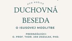 Duchovná beseda v Košiciach: Isusova modlitba v modernom svete