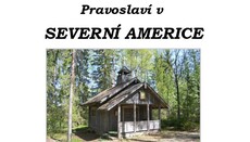 Chrám sv. Cyrila a Metoděje otevře téma pravoslaví v Severní Americe
