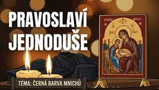 Pravoslaví jednoduše: Proč mniši nosí černou a co mají na hlavě?